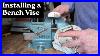 Installing A Bench Vise
